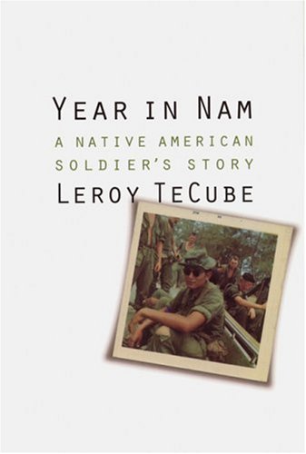 Year in Nam: A Native American Soldier's Story (North American Indian Prose Award)