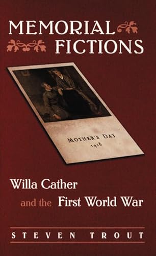 Memorial Fictions: Willa Cather and the First World War