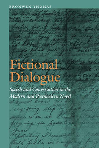 9780803244511: Fictional Dialogue: Speech and Conversation in the Modern and Postmodern Novel