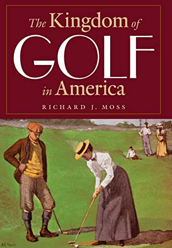 Beispielbild fr The Kingdom of Golf in America zum Verkauf von Better World Books