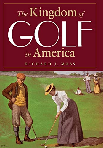 9780803244825: The Kingdom of Golf in America