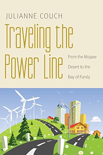 9780803245068: Traveling the Power Line: From the Mojave Desert to the Bay of Fundy