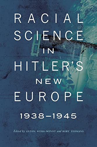 Stock image for Racial Science in Hitler's New Europe, 1938-1945 for sale by Blackwell's
