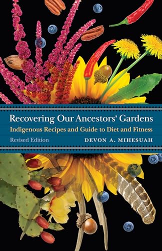 Stock image for Recovering Our Ancestors' Gardens: Indigenous Recipes and Guide to Diet and Fitness (At Table) for sale by Half Price Books Inc.