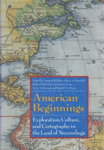 Imagen de archivo de American Beginnings: Exploration, Culture and Cartography, in the Land of Norumbega a la venta por WorldofBooks
