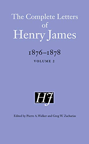 Beispielbild fr The Complete Letters of Henry James, 1876-1878. Volume 2 zum Verkauf von Blackwell's