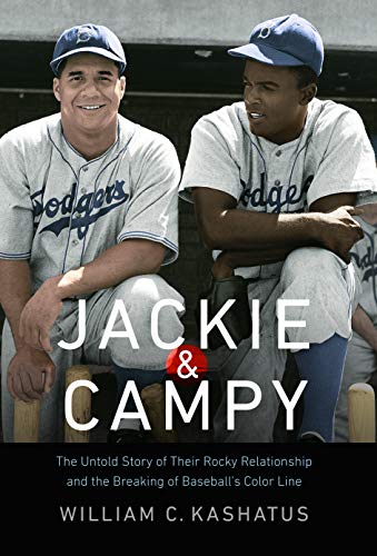 9780803246331: Jackie & Campy: The Untold Story of Their Rocky Relationship and the Breaking of Baseball's Color Line