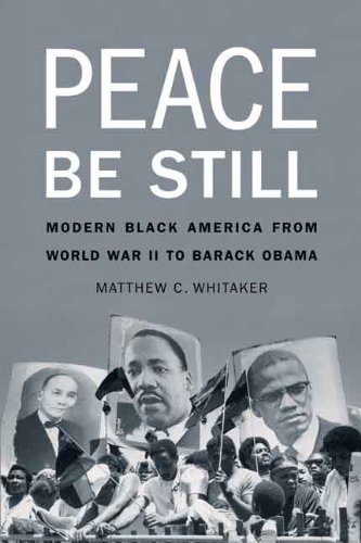 Stock image for Peace Be Still: Modern Black America from World War II to Barack Obama for sale by ThriftBooks-Atlanta