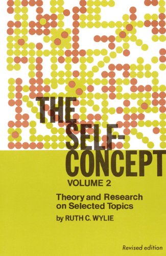 9780803247017: The Self-concept: Theory and Research on Selected Topics: Revised Edition, Volume 2, Theory and Research on Selected Topics: 002
