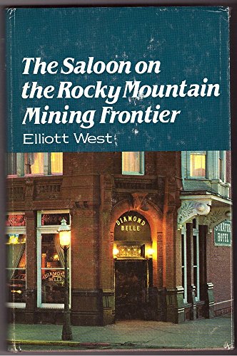 9780803247048: The Saloon on the Rock Mountain Mining Frontier