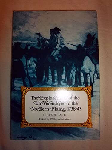 9780803247123: The Explorations of the La Vrendryes in the Northern Plains, 1738-43