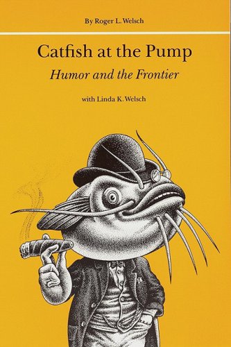 9780803247406: Catfish at the Pump: Humour and the Frontier