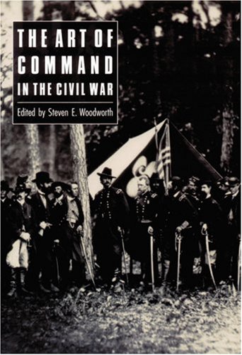 Stock image for The Art of Command in the Civil War for sale by ThriftBooks-Dallas