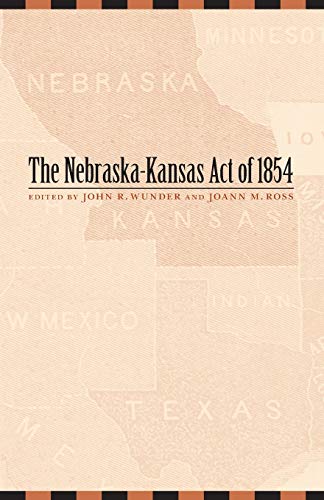 Stock image for The Nebraska-Kansas Act of 1854: Volume 10 for sale by ThriftBooks-Atlanta