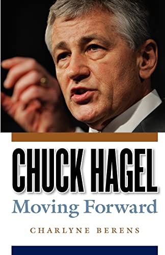 9780803248304: Chuck Hagel: Moving Forward
