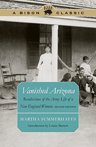 Beispielbild fr Vanished Arizona: Recollections of the Army Life of a New England Woman, Second Edition (Bison Classic) zum Verkauf von medimops