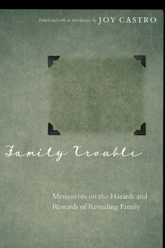 9780803248717: Family Trouble: Memoirists on the Hazards and Rewards of Revealing Family