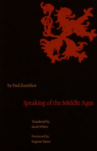 Stock image for Speaking of the Middle Ages (Regents Studies in Medieval Culture) for sale by Books From California