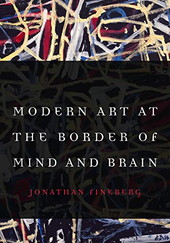 9780803249738: Modern Art at the Border of Mind and Brain