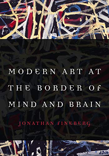 Stock image for MODERN ART AT THE BORDER OF MIND AND BRAIN for sale by WONDERFUL BOOKS BY MAIL