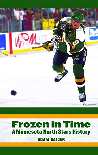 Stock image for Frozen in Time: A Minnesota North Stars History for sale by Zoom Books Company