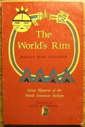 Imagen de archivo de The World's Rim: Great Mysteries of the North American Indians (Bison Book) a la venta por HPB-Emerald