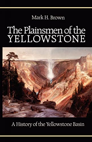 Stock image for The Plainsmen of the Yellowstone: A History of the Yellowstone Basin for sale by SecondSale