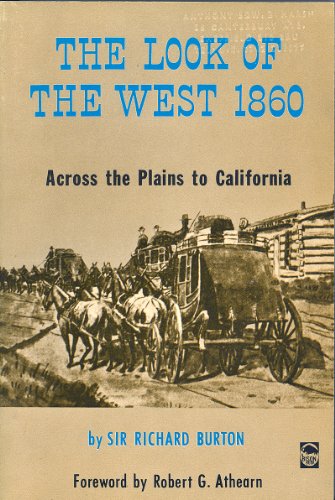 The Look of the West, 1860 (9780803250291) by Richard Francis Burton