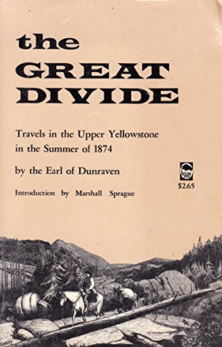 Stock image for Great Divide: Travels in the Upper Yellowstone in the Summer of 1874 (Bison Book) for sale by ThriftBooks-Dallas