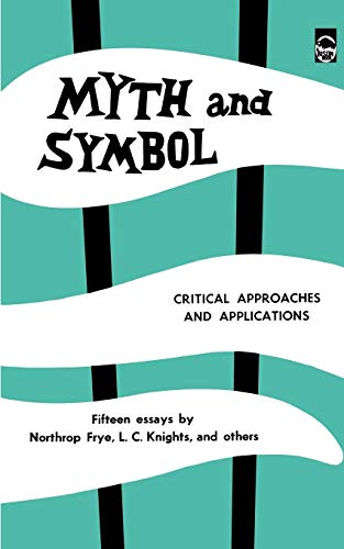 9780803250659: Myth and Symbol: Critical Approaches and Applications (Bison Book S)