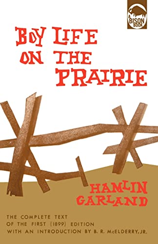 Boy Life on the Prairie (Bison Book S) (9780803250703) by Garland, Hamlin