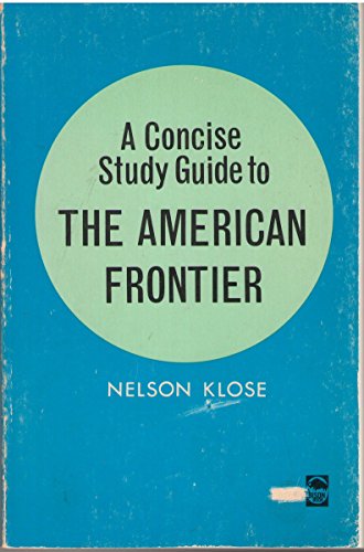 Beispielbild fr Concise Study Guide to the American Frontier (Bison Book) zum Verkauf von Bank of Books