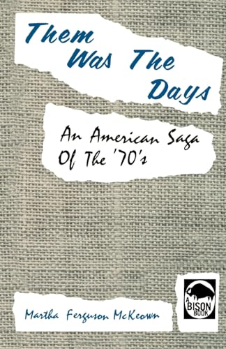 Stock image for Them Was the Days : An American Saga of the '70's for sale by Better World Books