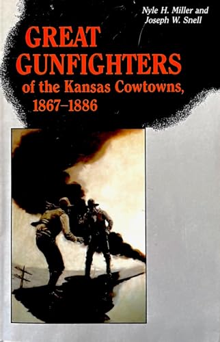 Beispielbild fr Great Gunfighters of the Kansas Cowtowns, 1867-1886 zum Verkauf von Better World Books