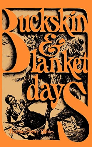 Imagen de archivo de Buckskin and Blanket Days a la venta por Jenson Books Inc