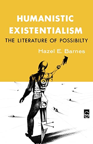 Beispielbild fr Humanistic Existentialism: The Literature of Possibility (Bison Book S) zum Verkauf von Ergodebooks