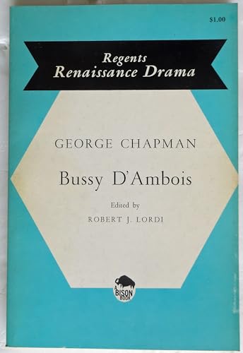 9780803252578: Bussy D'Ambois