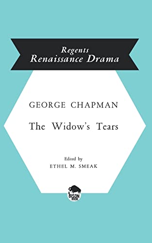 Imagen de archivo de The Widow's Tears (Regents Renaissance Drama) a la venta por Ergodebooks