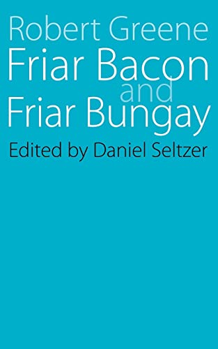Beispielbild fr Friar Bacon and Friar Bungay zum Verkauf von Better World Books