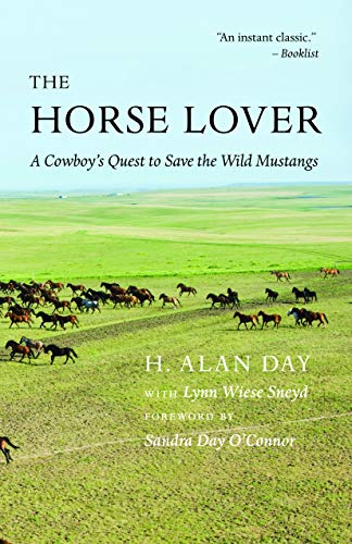 Stock image for The Horse Lover : A Cowboy's Quest to Save the Wild Mustangs for sale by Better World Books