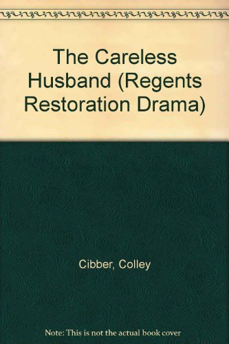Imagen de archivo de The Careless Husband (Regents Restoration Drama) a la venta por Ergodebooks