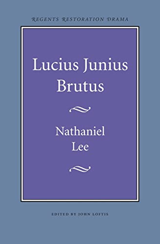 9780803253629: Lucius Junius Brutus (Regents Restoration Drama)