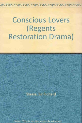 Stock image for The Conscious Lovers (Regents Restoration Drama) for sale by Books Unplugged
