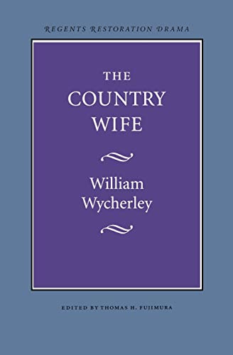 The Country Wife (Regents Restoration Drama Ser.) - William Wycherley