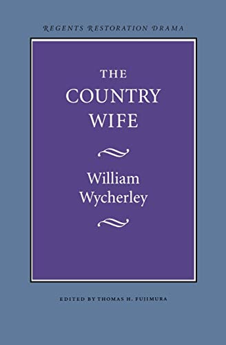 Stock image for The Country Wife: Regents Restoration Drama (1965 Copyright) for sale by ~Bookworksonline~