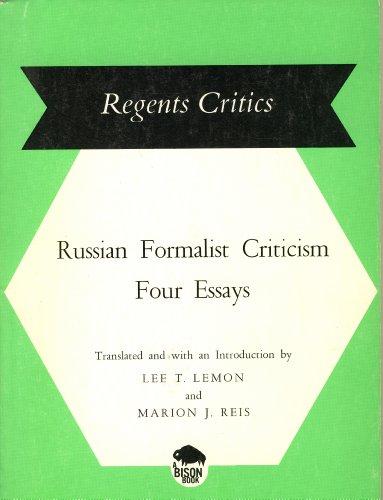 Beispielbild fr Russian Formalist Criticism: Four Essays (Regents Critics Ser) zum Verkauf von Wonder Book