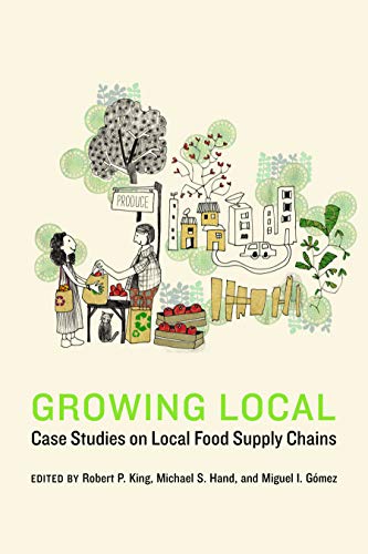9780803254855: Growing Local: Case Studies on Local Food Supply Chains (Our Sustainable Future)