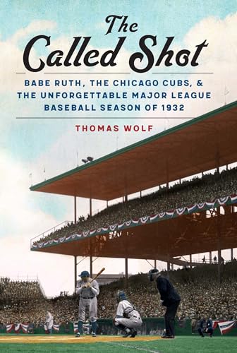 Stock image for The Called Shot: Babe Ruth, the Chicago Cubs, and the Unforgettable Major League Baseball Season of 1932 for sale by Open Books