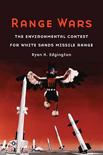 9780803255357: Range Wars: The Environmental Contest for White Sands Missile Range