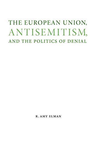 Beispielbild fr The European Union, Antisemitism, and the Politics of Denial zum Verkauf von Blackwell's
